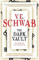 Book cover of: Dark Vault. By: V. E. Schwab