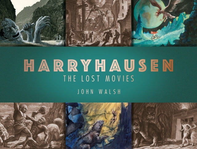 Book cover of: Harryhausen: The Lost Movies. By: John Walsh