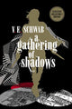 Book cover of: Gathering of Shadows: Collector's Edition. By: V. E. Schwab