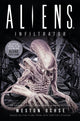 Book cover of: Aliens: Infiltrator. By: Weston Ochse