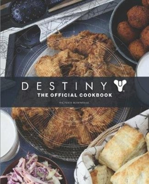 Book cover of: Destiny: The Official Cookbook