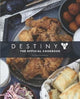 Book cover of: Destiny: The Official Cookbook