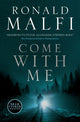 Book cover of: Come with Me. By: Ronald Malfi