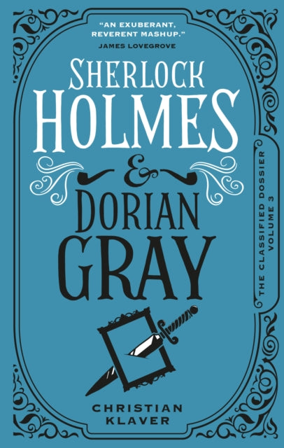 Book cover of: Classified Dossier - Sherlock Holmes and Dorian Gray. By: Christian Klavier