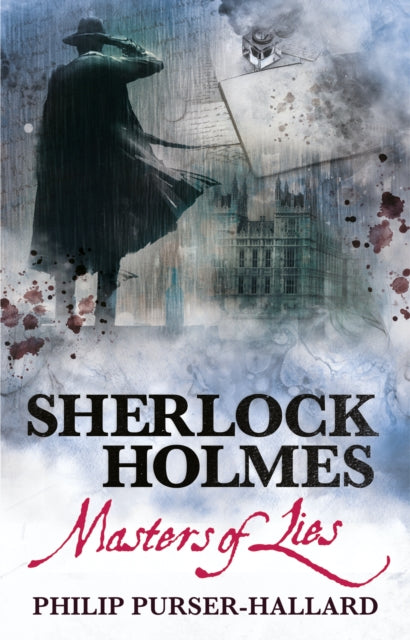 Book cover of: Sherlock Holmes - Masters of Lies. By: Philip Purser-Hallard