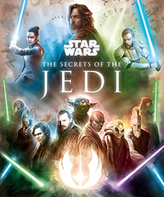 Book cover of: Star Wars: The Secrets of the Jedi. By: Marc Sumerak