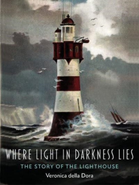 Book cover of: Where Light in Darkness Lies. By: Veronica Della Dora