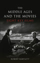 Book cover of: Middle Ages and the Movies. By: Robert Bartlett