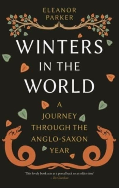 Winters in the World, A Journey through the Anglo-Saxon Year