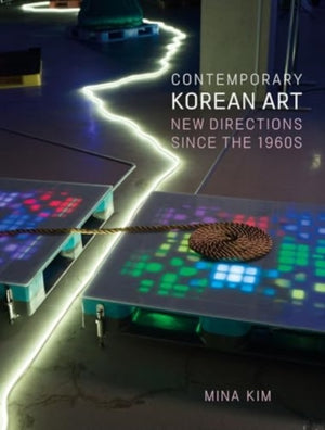 Contemporary Korean Art, New Directions since the 1960s