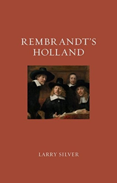 Rembrandt’s Holland