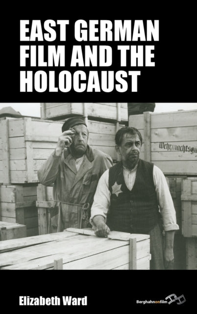 Book cover of: East German Film and the Holocaust. By: Elizabeth Ward