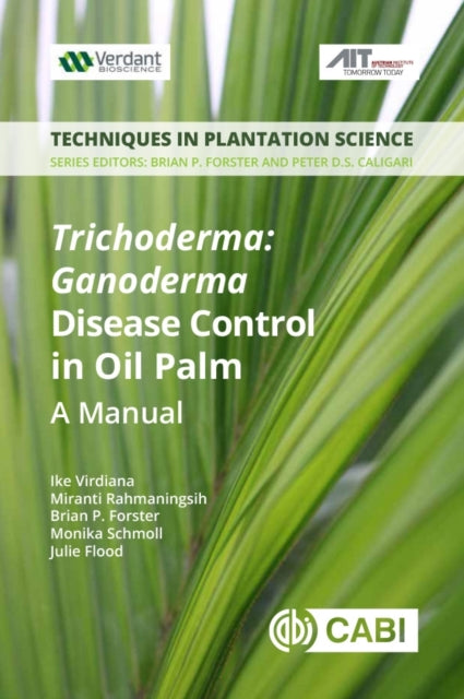 Book cover of: Trichoderma: Ganoderma Disease Control in Oil Palm. By: Ike Virdiana