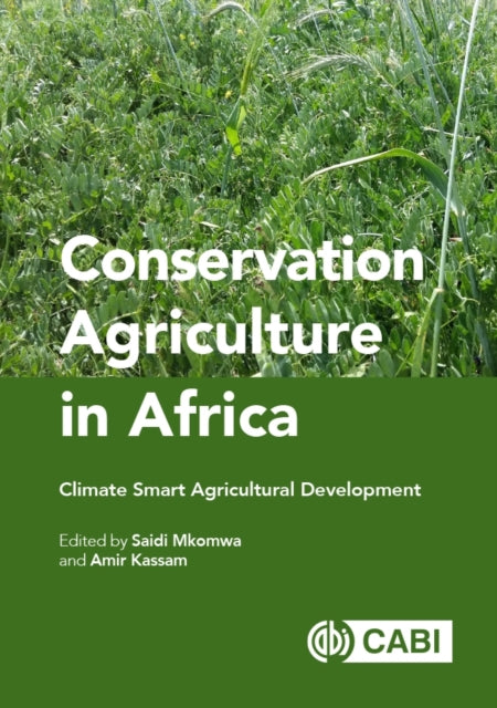 Book cover of: Conservation Agriculture in Africa. By: Saidi Mkomwa