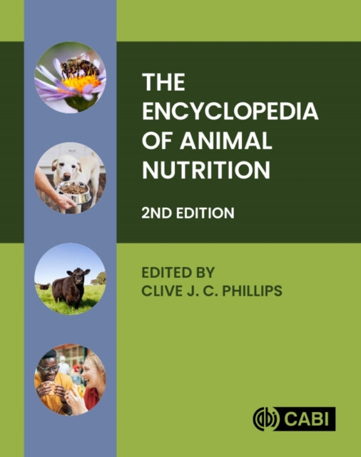 Book cover of: Encyclopedia of Animal Nutrition. By: Clive J. C. Phillips