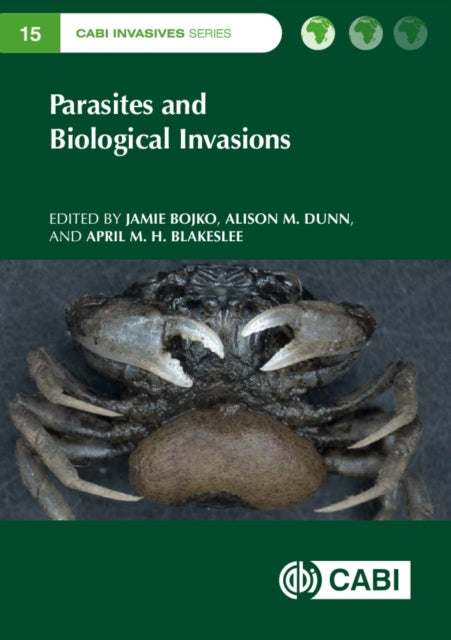 Book cover of: Parasites and Biological Invasions. By: Jamie Bojko