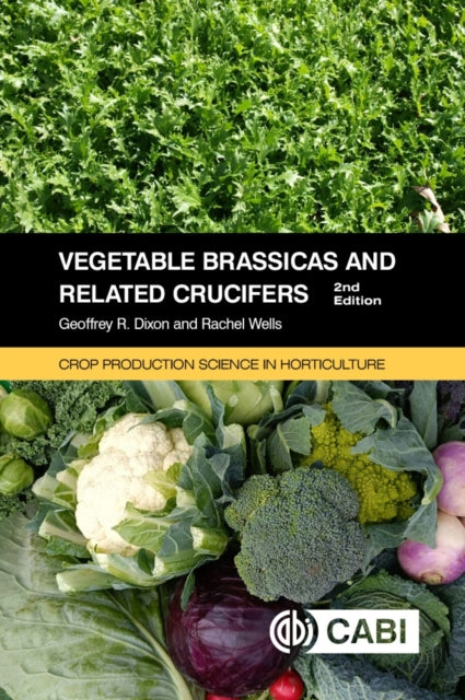 Book cover of: Vegetable Brassicas and Related Crucifers. By: Geoffrey Dixon