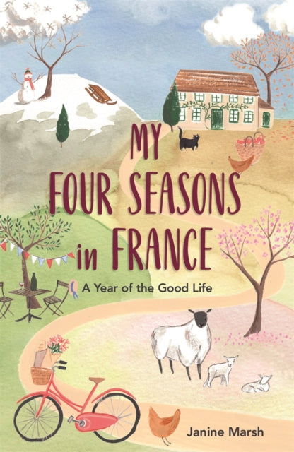 Book cover of: My Four Seasons in France. By: Janine Marsh