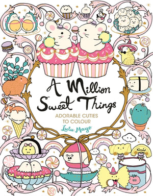 Million Sweet Things, Adorable Cuties to Colour
