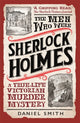 Book cover of: Men Who Were Sherlock Holmes. By: Daniel Smith
