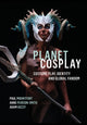 Book cover of: Planet Cosplay. By: Paul Mountfort