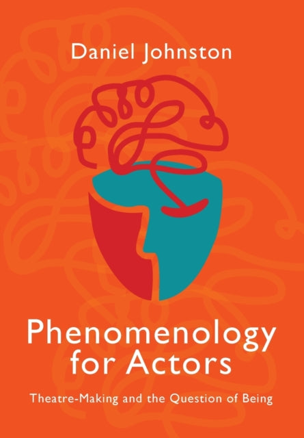 Book cover of: Phenomenology for Actors. By: Daniel Johnston