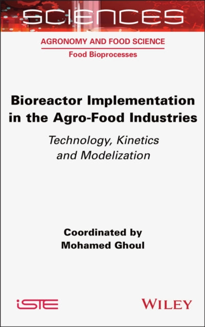 Book cover of: Bioreactor Implementation in the Agro-Food Industries. By: Mohamed Ghoul