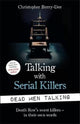 Book cover of: Talking with Serial Killers: Dead Men Talking. By: Christopher Berry-Dee