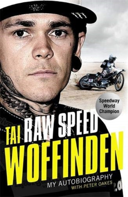 Book cover of: Raw Speed - The Autobiography of the Three-Times World Speedway Champion