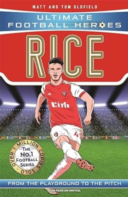 Ultimate Football Heroes: Rice (Midfield Generals 3)