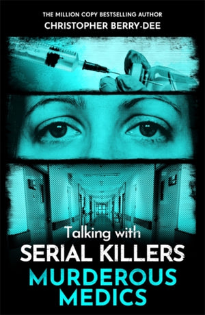 Talking with Serial Killers: Murderous Medics