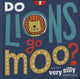 Book cover of: Do Lions Go Moo?