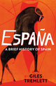 Espana: a Brief History of Spain 9781789544381 Giles Tremlett