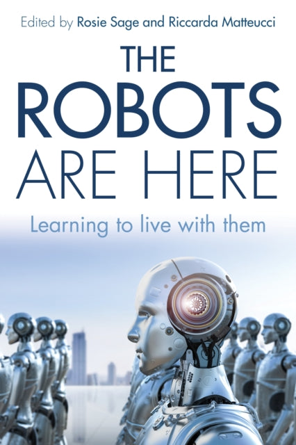 Book cover of: Robots are Here. By: Rosie Sage