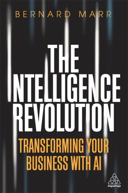 Book cover of: Intelligence Revolution. By: Bernard Marr