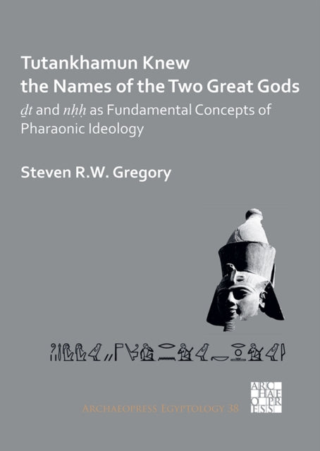 Tutankhamun Knew the Names of the Two Great Gods
