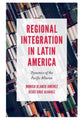 Book cover of: Regional Integration in Latin America. By: Monica Blanco-Jiménez