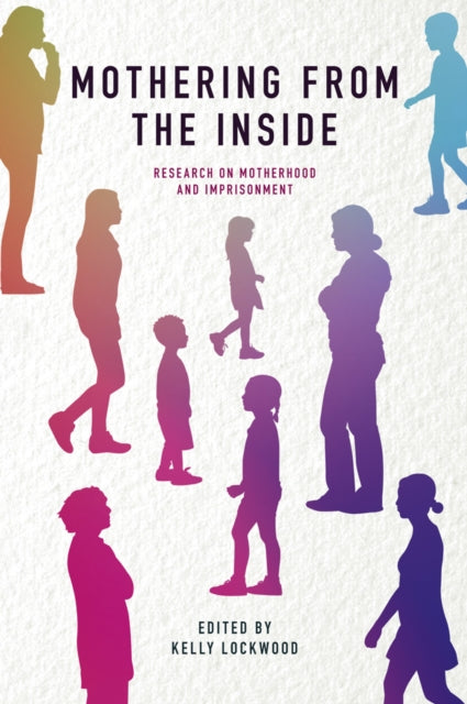 Book cover of: Mothering from the Inside. By: Kelly Lockwood