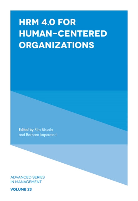 Book cover of: HRM 4.0 For Human-Centered Organizations. By: Rita Bissola