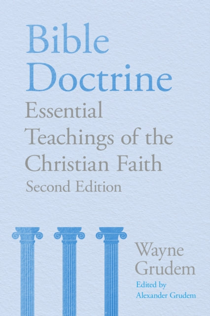 Bible Doctrine, Essential Teachings of the Christian Faith 9781789744187 Wayne A. Grudem