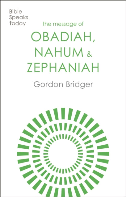 The Message of Obadiah, Nahum and Zephaniah