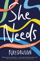 Book cover of: She Needs. By: Nay Dawson