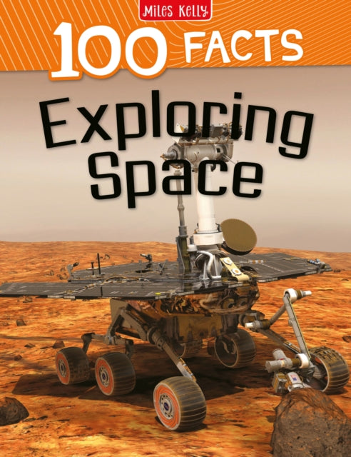 Book cover of: 100 Facts Exploring Space. By: Steve Parker