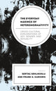 Book cover of: Everyday Makings of Heteronormativity. By: Sertaç Sehlikoglu