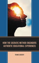 Book cover of: How the Socratic Method Engenders Authentic Educational Experiences. By: Frank Giuseffi