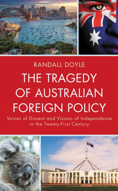 Book cover of: Tragedy of Australian Foreign Policy. By: Randall Doyle