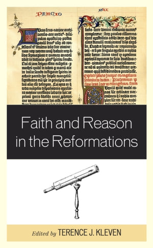 Faith and Reason in the Reformations