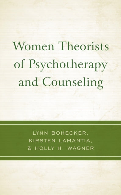 Women Theorists of Psychotherapy and Counseling