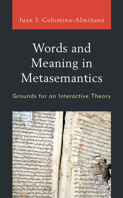 Book cover of: Words and Meaning in Metasemantics. By: Juan José Colomina-Almiñana