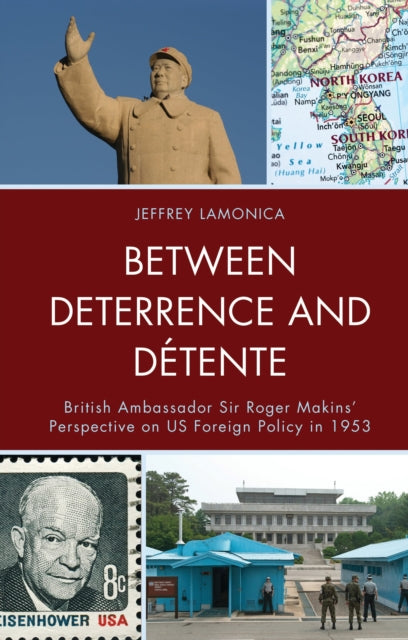 Book cover of: Between Deterrence and Detente. By: Jeffrey LaMonica